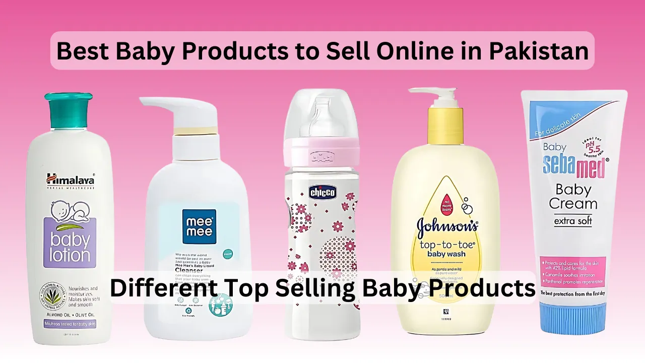 Best Baby Products to Sell Online in Pakistan