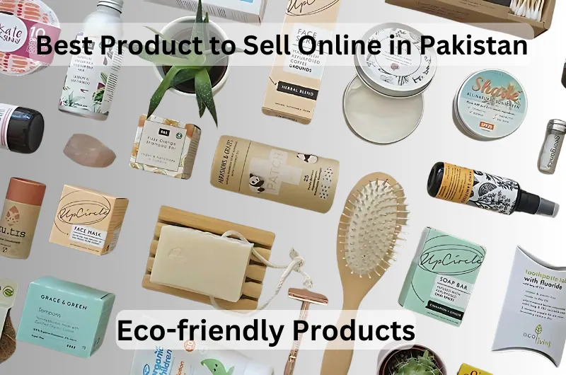 Eco-friendly Products in Pakistan