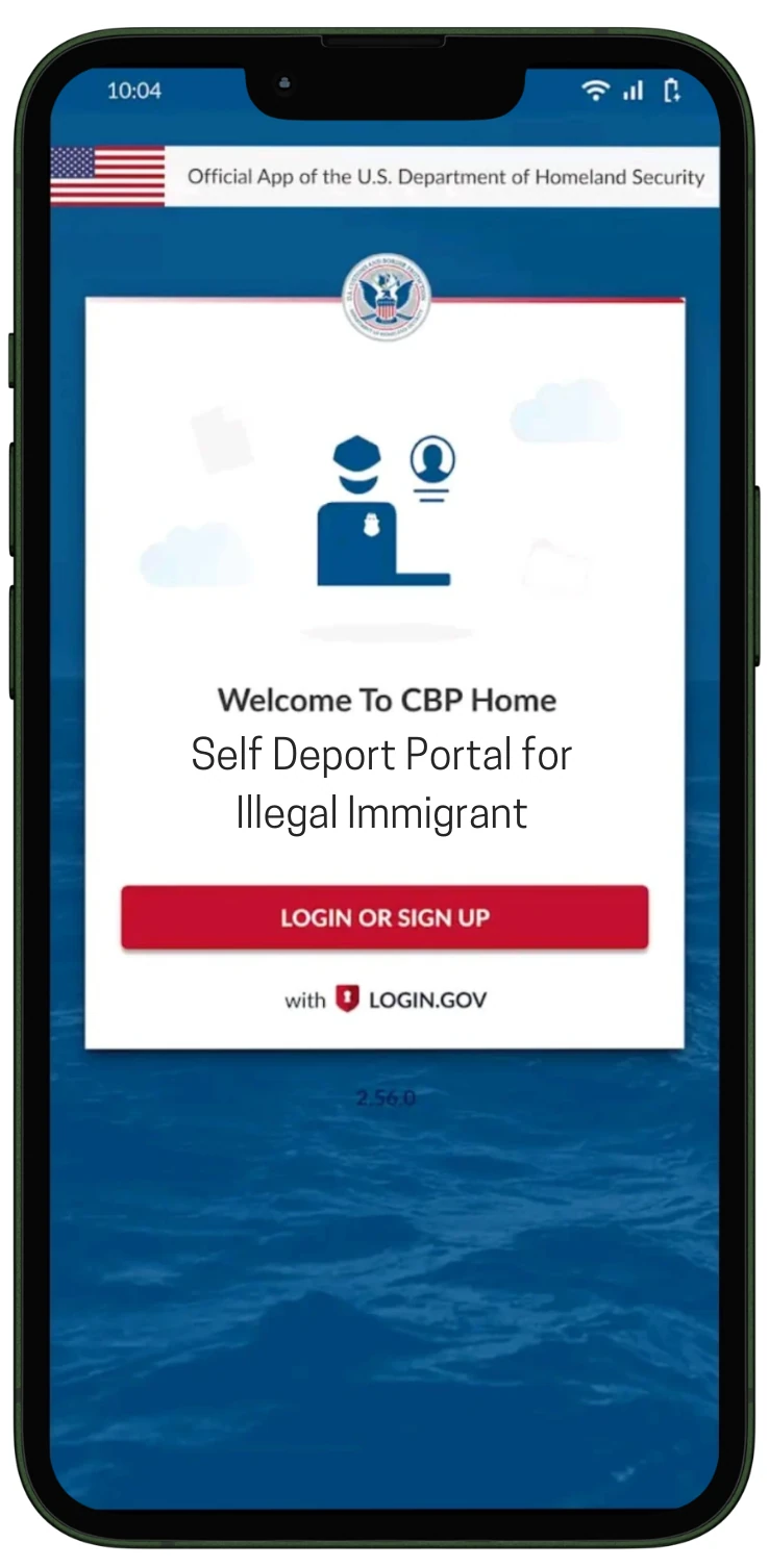 US CBP Home App for Illegal Immigrants to Avoid Arrest and Self Deportation